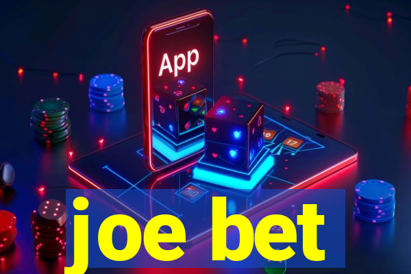 joe bet